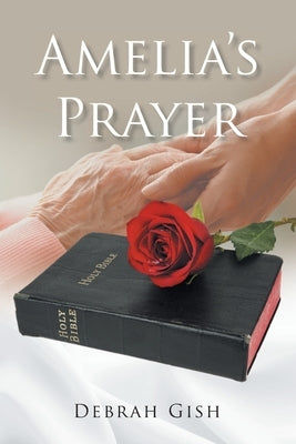 Amelia's Prayer Paperback Christian Faith Publishing, Inc