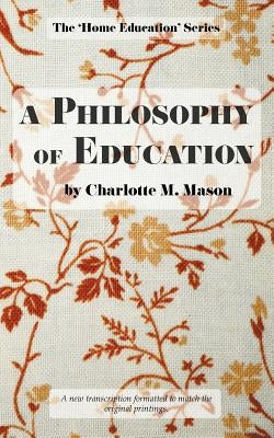 A Philosophy of Education Paperback Living Book Press