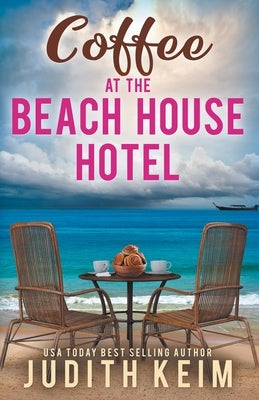 Coffee at The Beach House Hotel Paperback Wild Quail Publishing