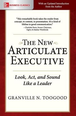 The New Articulate Executive: Look, Act and Sound Like a Leader Paperback McGraw-Hill Companies