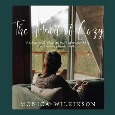 The Heart of Cozy Paperback Monica Wilkinson