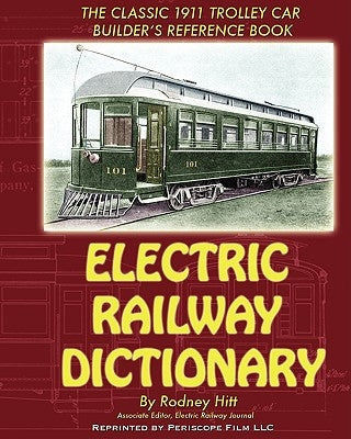 Electric Railway Dictionary by Hitt, Rodney