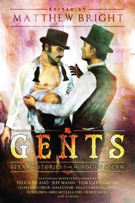 Gents: Steamy Stories From the Age of Steam by Bright, Matthew