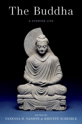The Buddha: A Storied Life Paperback Oxford University Press, USA