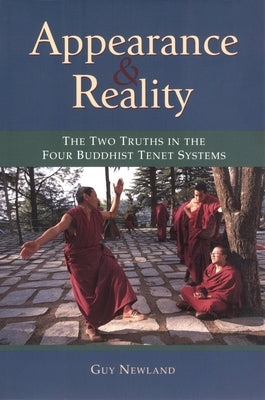 Appearance and Reality: The Two Truths in the Four Buddhist Tenet Systems Paperback Snow Lion Publications