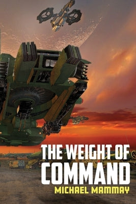The Weight of Command Paperback Falstaff Books, LLC