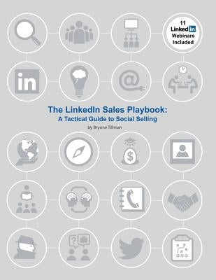 The LinkedIn Sales Playbook: A Tactical Guide to Social Selling Paperback Createspace Independent Publishing Platform