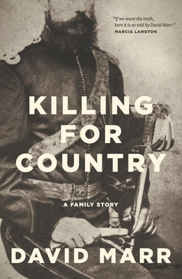 Killing for Country: A Family Story by Marr, David