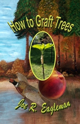 How to Graft Trees Paperback Independently Published