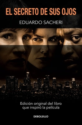 El Secreto de Sus Ojos / Secret in Their Eyes by Sacheri, Eduardo