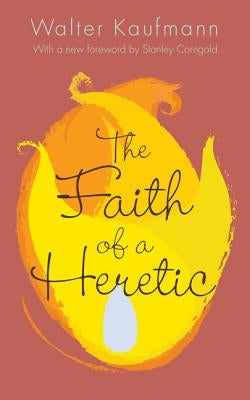 The Faith of a Heretic: Updated Edition Paperback Princeton University Press
