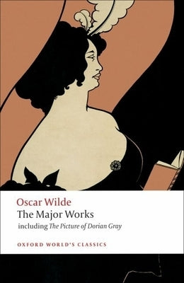 Oscar Wilde: The Major Works Paperback Oxford University Press, USA