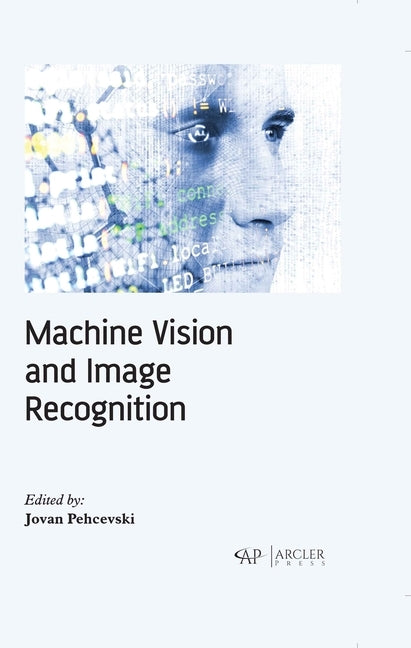 Machine Vision and Image Recognition by Pehcevski, Jovan