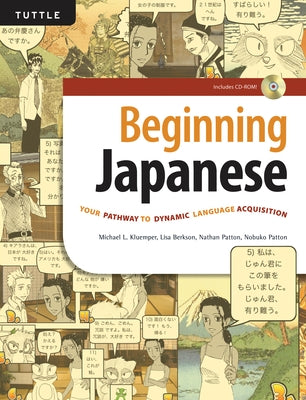 Beginning Japanese: Your Pathway to Dynamic Language Acquisition (CD-ROM Included) by Kluemper, Michael L.