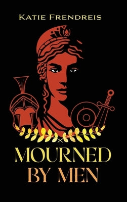 Mourned by Men by Frendreis, Katie