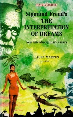 Sigmund Freud's the Interpretation of Dreams by Marcus, Laura