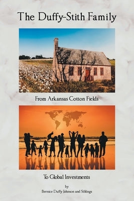 The Duffy-Stith Family: From Arkansas Cotton Fields To Global Investments Paperback Newman Springs