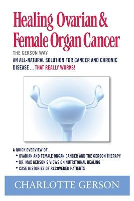 Healing Ovarian & Female Organ Cancer Paperback Gerson Good