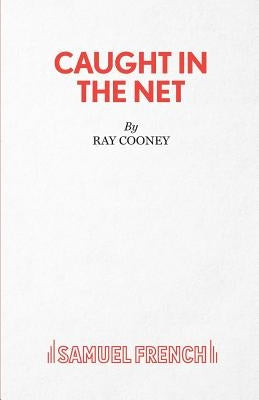 Caught in the Net by Cooney, Ray