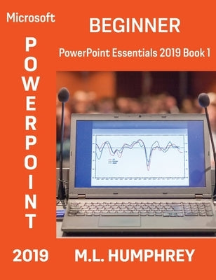 PowerPoint 2019 Beginner by Humphrey, M. L.