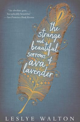 The Strange and Beautiful Sorrows of Ava Lavender Paperback Candlewick Press (MA)