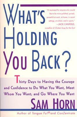 What's Holding You Back? by Horn, Sam