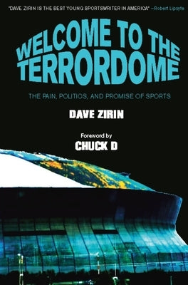 Welcome to the Terrordome: The Pain, Politics, and Promise of Sports Paperback Haymarket Books