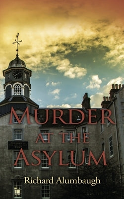 Murder at the Asylum Paperback Wild Rose Press