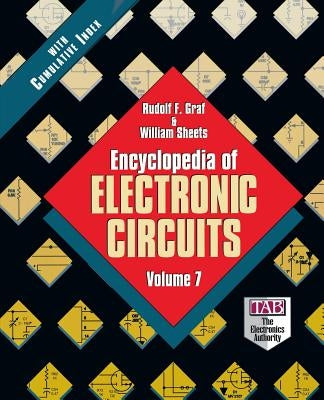 Encyclopedia of Electronic Circuits, Volume 7 by Sheets, William