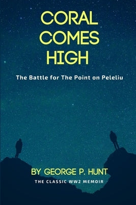 Coral Comes High by Hunt, George P.