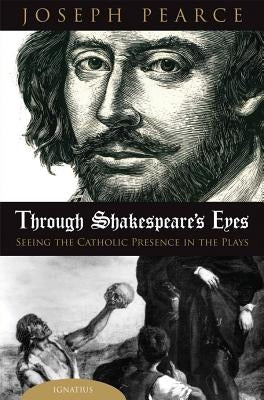 Through Shakespeare's Eyes by Pearce, Joseph