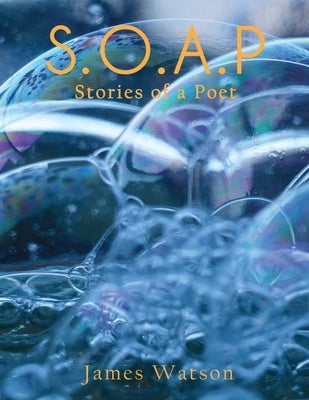 S.O.A.P (Stories of a Poet) Paperback Global Summit House
