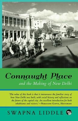 Connaught Place and the Making of New Delhi Paperback Speaking Tiger Books