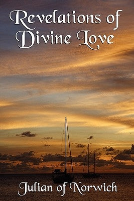 Revelations of Divine Love by Julian of Norwich