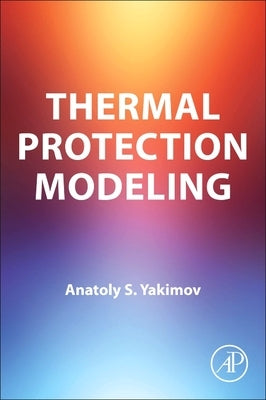 Thermal Protection Modeling Paperback Academic Press