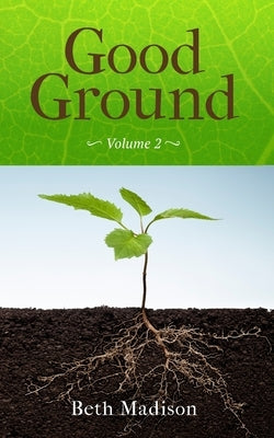 Good Ground: Volume 2 Paperback Northeastern Baptist Press