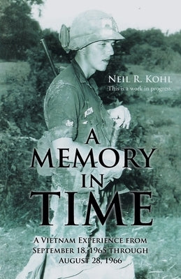 A Memory In Time by Kohl, Neil R.
