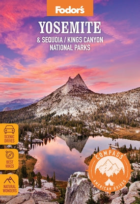 Paperback travel guide from Fodor's Travel Publications for Yosemite, Sequoia, and Kings Canyon National Parks by Compass American Guides.