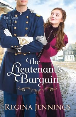 The Lieutenant's Bargain Paperback Bethany House Publishers