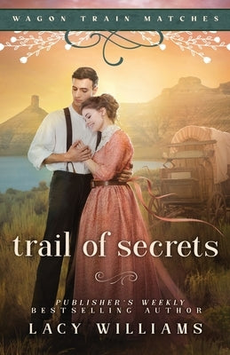Trail of Secrets Paperback Lacy Williams Books LLC