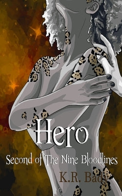 Hero, Second of the Nine Bloodlines by Bady, K. R.