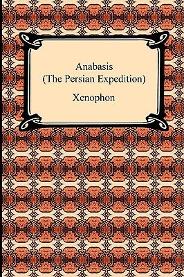 Anabasis (The Persian Expedition) by Xenophon