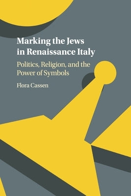 Paperback book titled "Marking the Jews in Renaissance Italy" by Cambridge University Press, showing the cover with historical imagery.