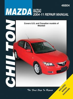 Chilton Mazda3 2004-11 Repair Manual by Killingsworth, Jeff