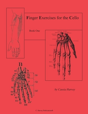 Finger Exercises for the Cello, Book One by Harvey, Cassia
