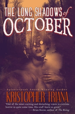 The Long Shadows of October by Triana, Kristopher