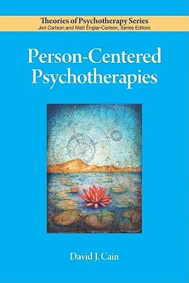 Person-Centered Psychotherapies Paperback American Psychological Association (APA)