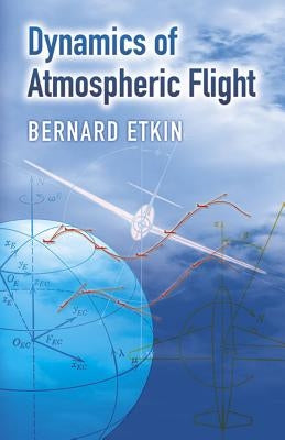 Dynamics of Atmospheric Flight Paperback Dover Publications