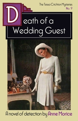 Death of a Wedding Guest: A Tessa Crichton Mystery Paperback Dean Street Press