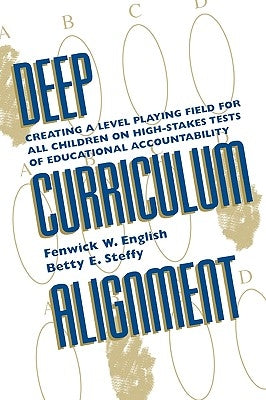Deep Curriculum Alignment: Creating a Level Playing Field for All Children on High-Stakes Tests of Accountability Paperback R & L Education